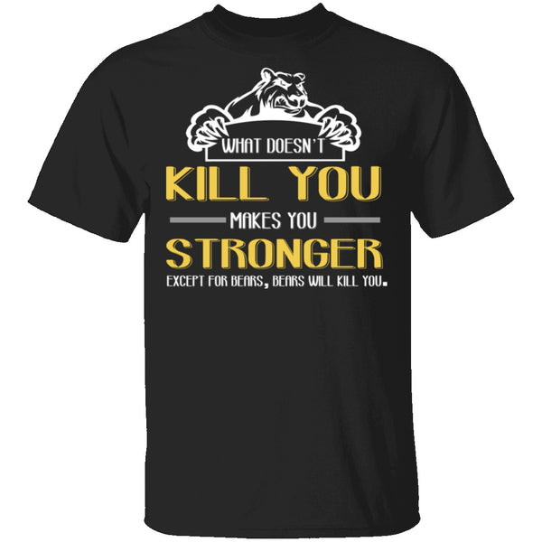 Bears Will Kill You T-Shirt CustomCat