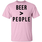 Beer Greater than People T-Shirt CustomCat