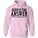 Beer Is The Answer T-Shirt CustomCat