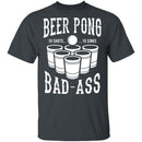 Beer Pong Badass T-Shirt CustomCat