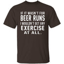 Beer Runs T-Shirt CustomCat