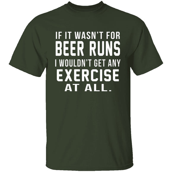 Beer Runs T-Shirt CustomCat
