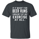 Beer Runs T-Shirt CustomCat