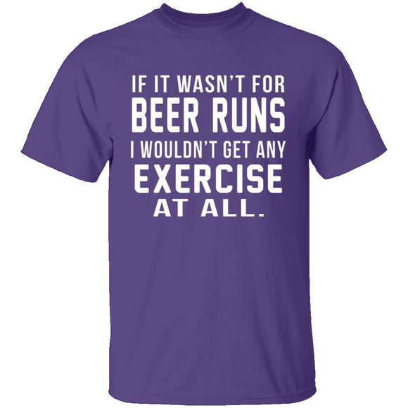 Beer Runs T-Shirt CustomCat