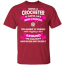 Being A Crocheter T-Shirt CustomCat