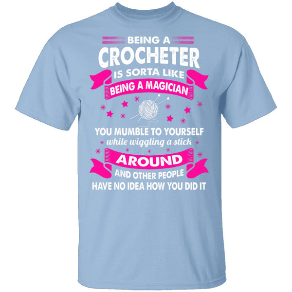 Being A Crocheter T-Shirt CustomCat