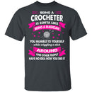 Being A Crocheter T-Shirt CustomCat