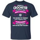 Being A Crocheter T-Shirt CustomCat
