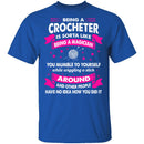 Being A Crocheter T-Shirt CustomCat