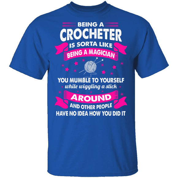 Being A Crocheter T-Shirt CustomCat
