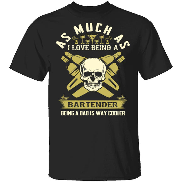 Being A Dad Is Cooler T-Shirt CustomCat