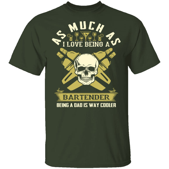Being A Dad Is Cooler T-Shirt CustomCat