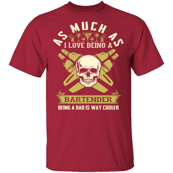 Being A Dad Is Cooler T-Shirt CustomCat
