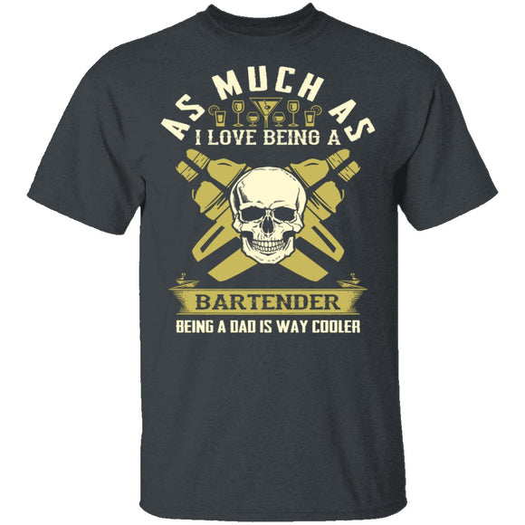 Being A Dad Is Cooler T-Shirt CustomCat