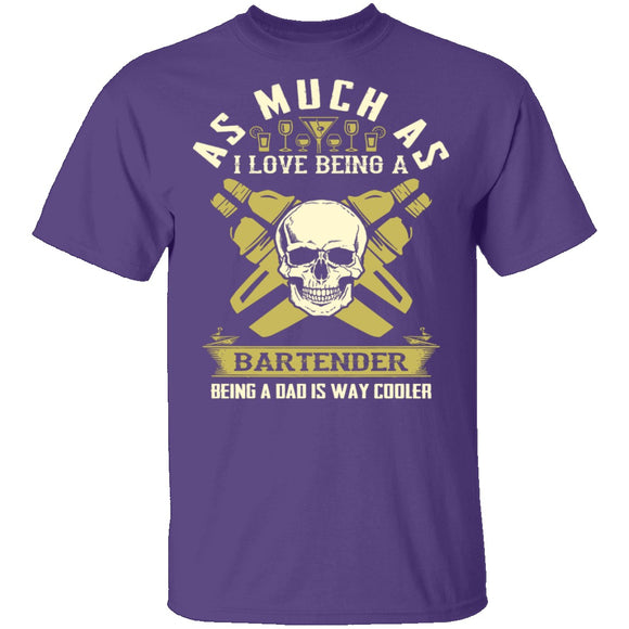 Being A Dad Is Cooler T-Shirt CustomCat