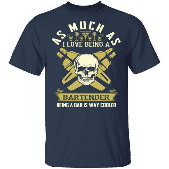 Being A Dad Is Cooler T-Shirt CustomCat
