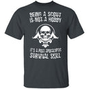 Being A Scout T-Shirt CustomCat
