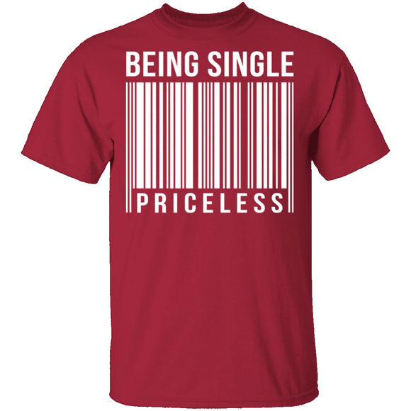 Being Single Priceless T-Shirt CustomCat
