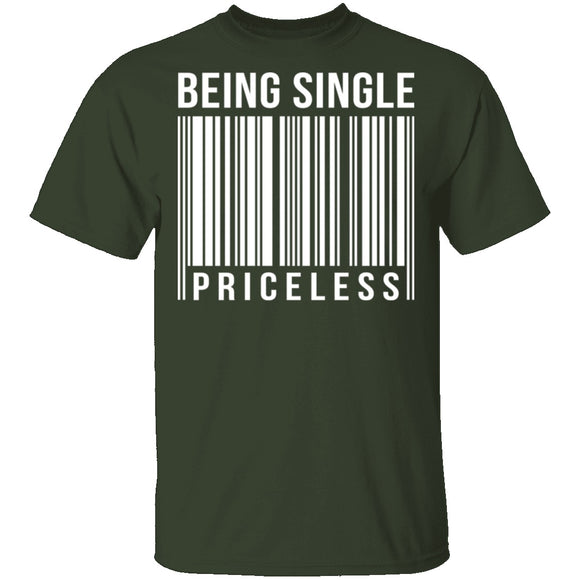 Being Single Priceless T-Shirt CustomCat