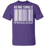 Being Single Priceless T-Shirt CustomCat
