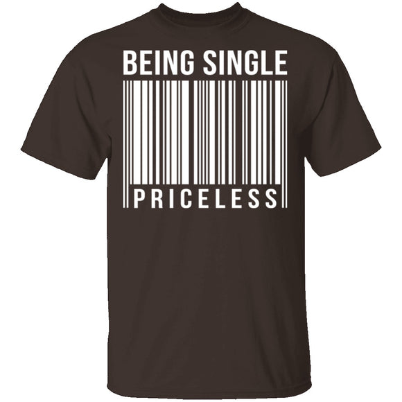 Being Single Priceless T-Shirt CustomCat