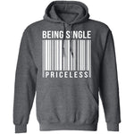 Being Single Priceless T-Shirt CustomCat