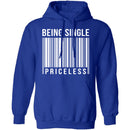 Being Single Priceless T-Shirt CustomCat