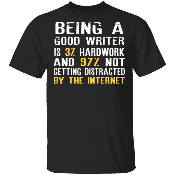 Being a Good Writer T-Shirt CustomCat