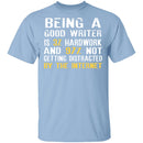 Being a Good Writer T-Shirt CustomCat
