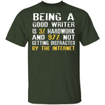 Being a Good Writer T-Shirt CustomCat