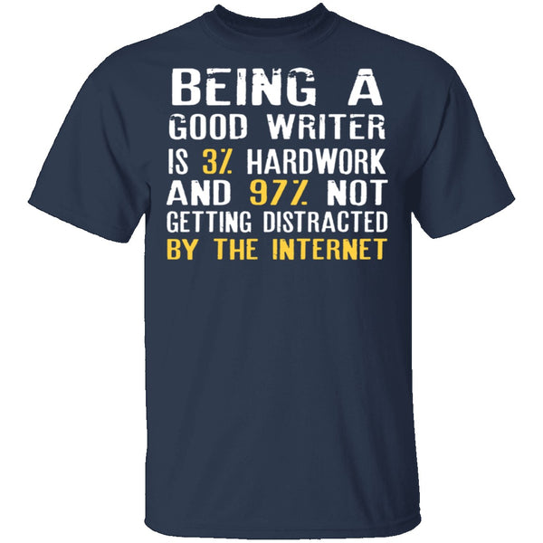 Being a Good Writer T-Shirt CustomCat