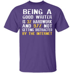Being a Good Writer T-Shirt CustomCat