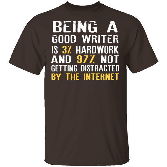 Being a Good Writer T-Shirt CustomCat