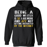 Being a Good Writer T-Shirt CustomCat