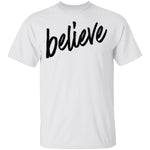 Believe T-Shirt CustomCat