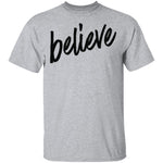Believe T-Shirt CustomCat