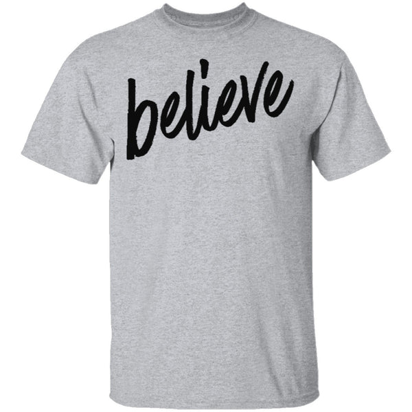 Believe T-Shirt CustomCat