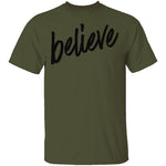 Believe T-Shirt CustomCat