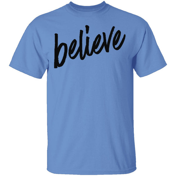 Believe T-Shirt CustomCat