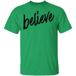 Believe T-Shirt CustomCat