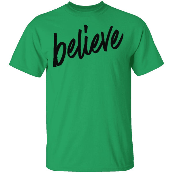 Believe T-Shirt CustomCat