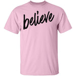 Believe T-Shirt CustomCat