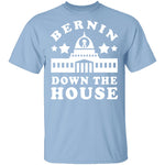 Bernin Down The House T-Shirt CustomCat