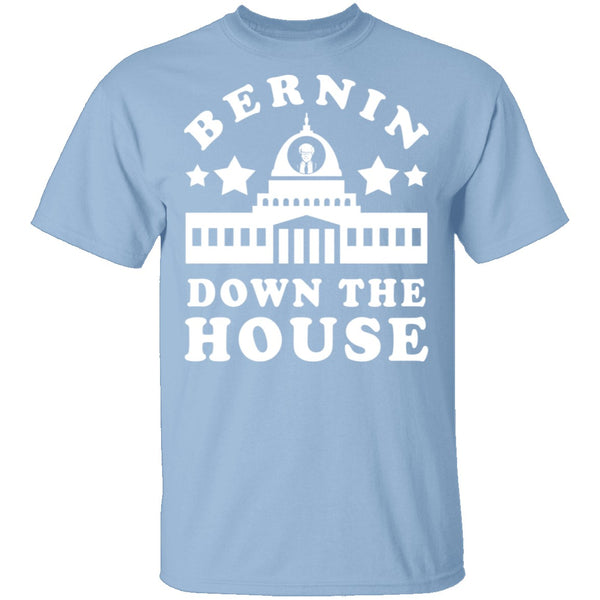 Bernin Down The House T-Shirt CustomCat