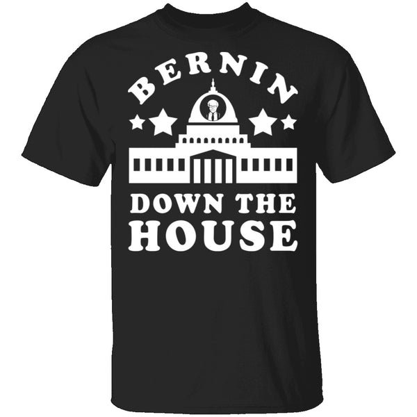 Bernin Down The House T-Shirt CustomCat