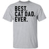 Best Cat Dad Ever T-Shirt CustomCat
