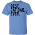 Best Cat Dad Ever T-Shirt CustomCat