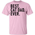 Best Cat Dad Ever T-Shirt CustomCat