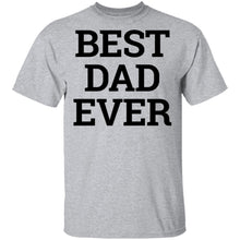 Best Dad Ever copy T-Shirt