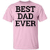 Best Dad Ever copy T-Shirt CustomCat